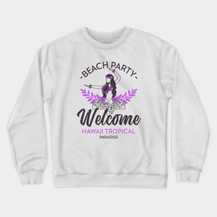 Hawaiian Hula Girl Beach Party Hawaii Crewneck Sweatshirt